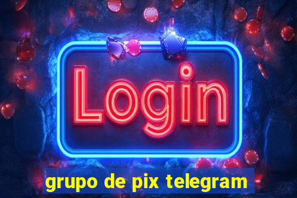 grupo de pix telegram